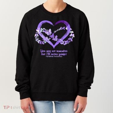 You May Not Remember AlzheimerS Disease Women's Sweatshirt