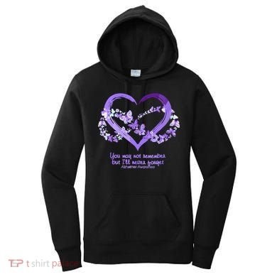 You May Not Remember AlzheimerS Disease Women's Hoodie