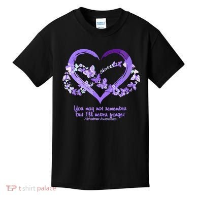 You May Not Remember AlzheimerS Disease Kids T-Shirt