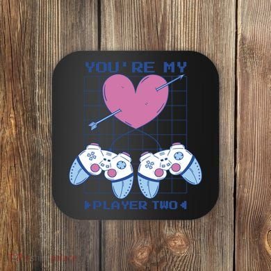 You're My Player Two Gamer Coaster
