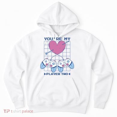You're My Player Two Gamer Hoodie