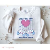 You're My Player Two Gamer Sweatshirt thumb 2