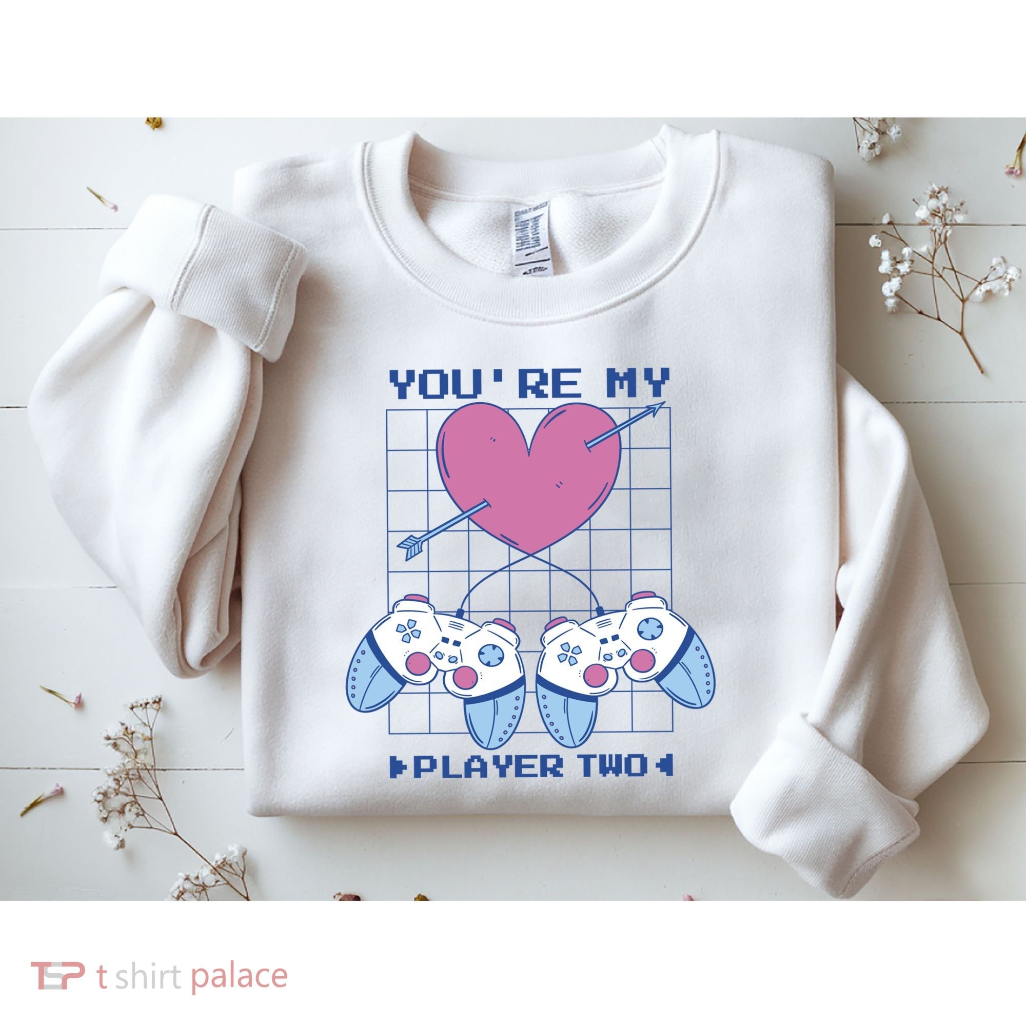 You're My Player Two Gamer Sweatshirt