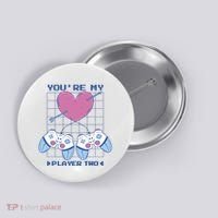 You're My Player Two Gamer Button thumb 0