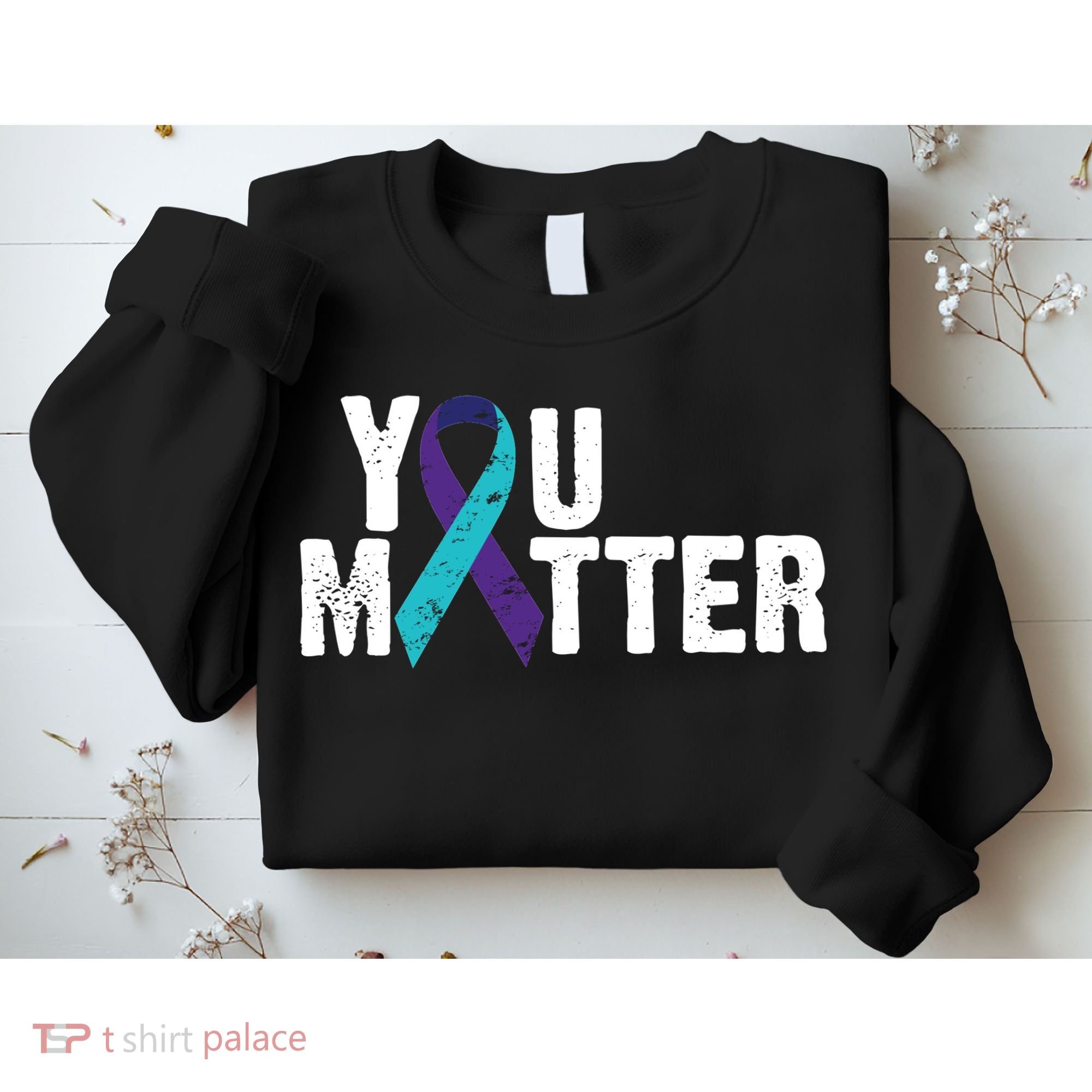 You Matter Purple Teal Ribbon Suicide Prevention Awareness Sweatshirt