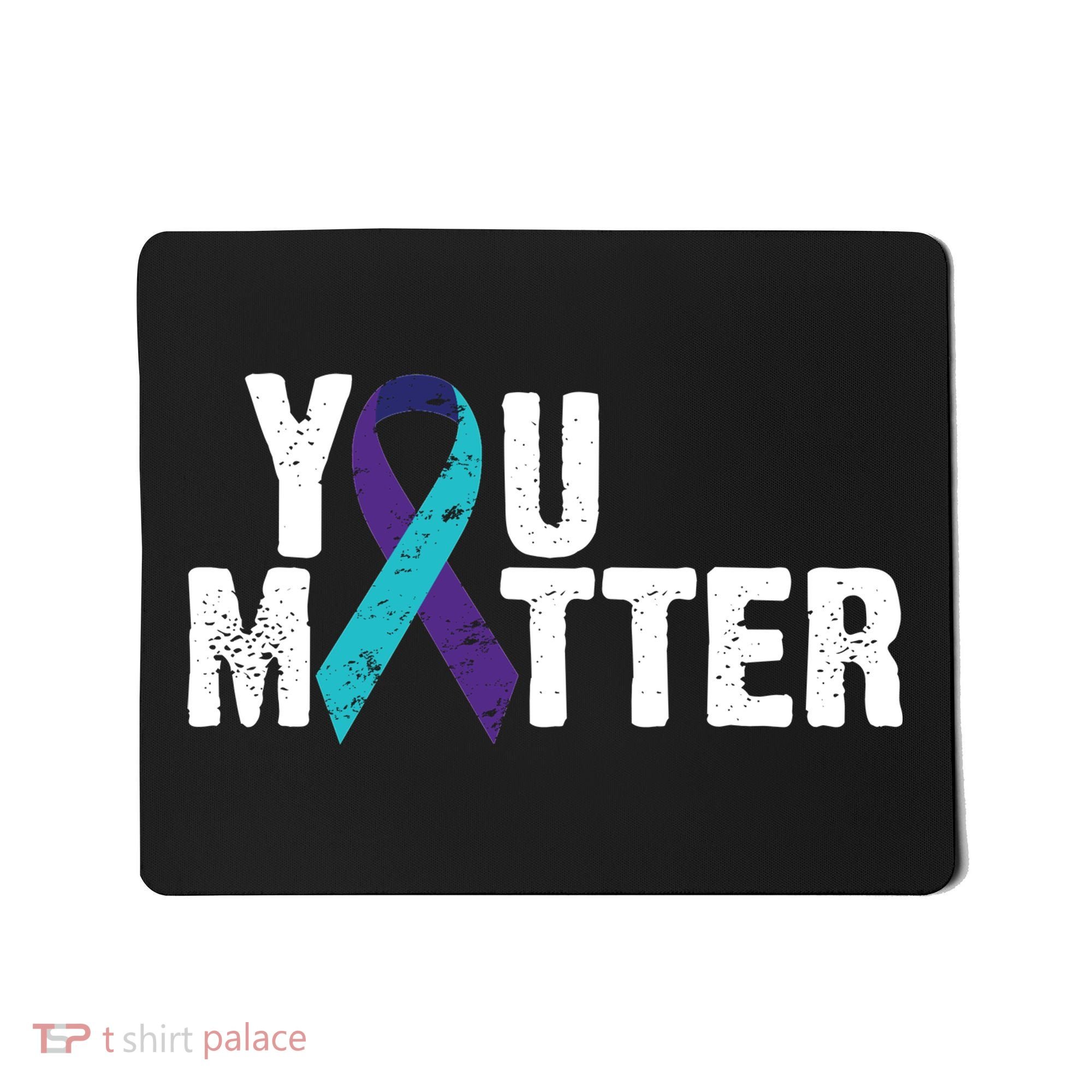 You Matter Purple Teal Ribbon Suicide Prevention Awareness Mousepad