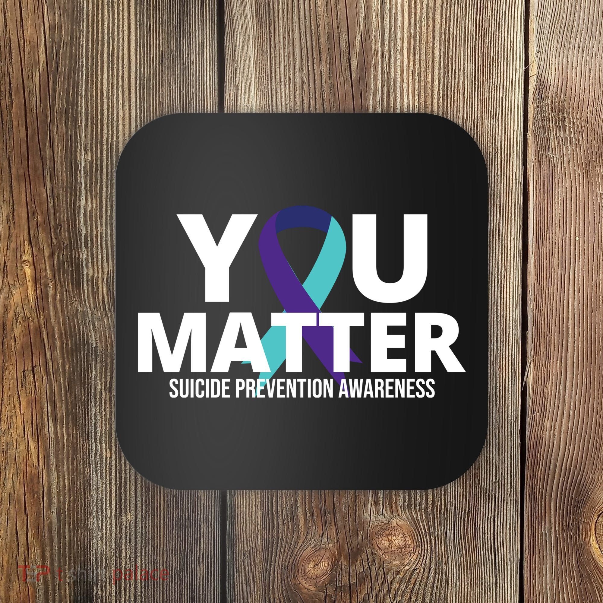 You Matter Suicide Prevention Awareness Ribbon Coaster