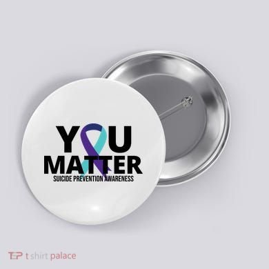 You Matter Suicide Prevention Awareness Ribbon Button