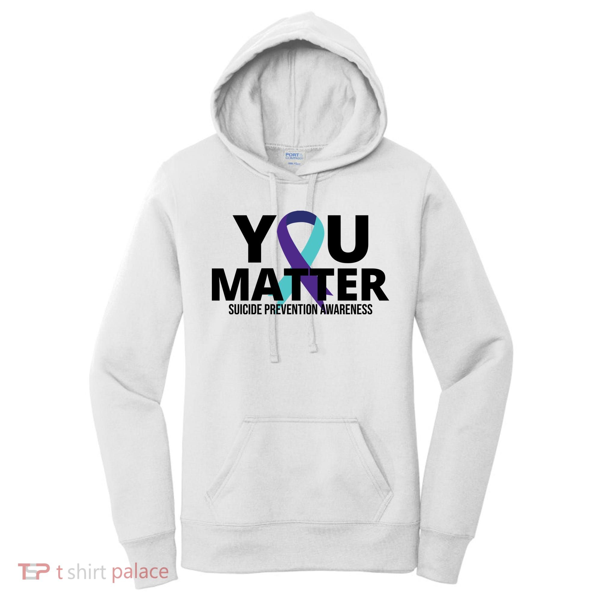 You Matter Suicide Prevention Awareness Ribbon Women's Hoodie