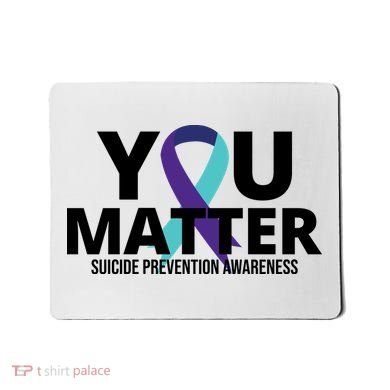 You Matter Suicide Prevention Awareness Ribbon Mousepad