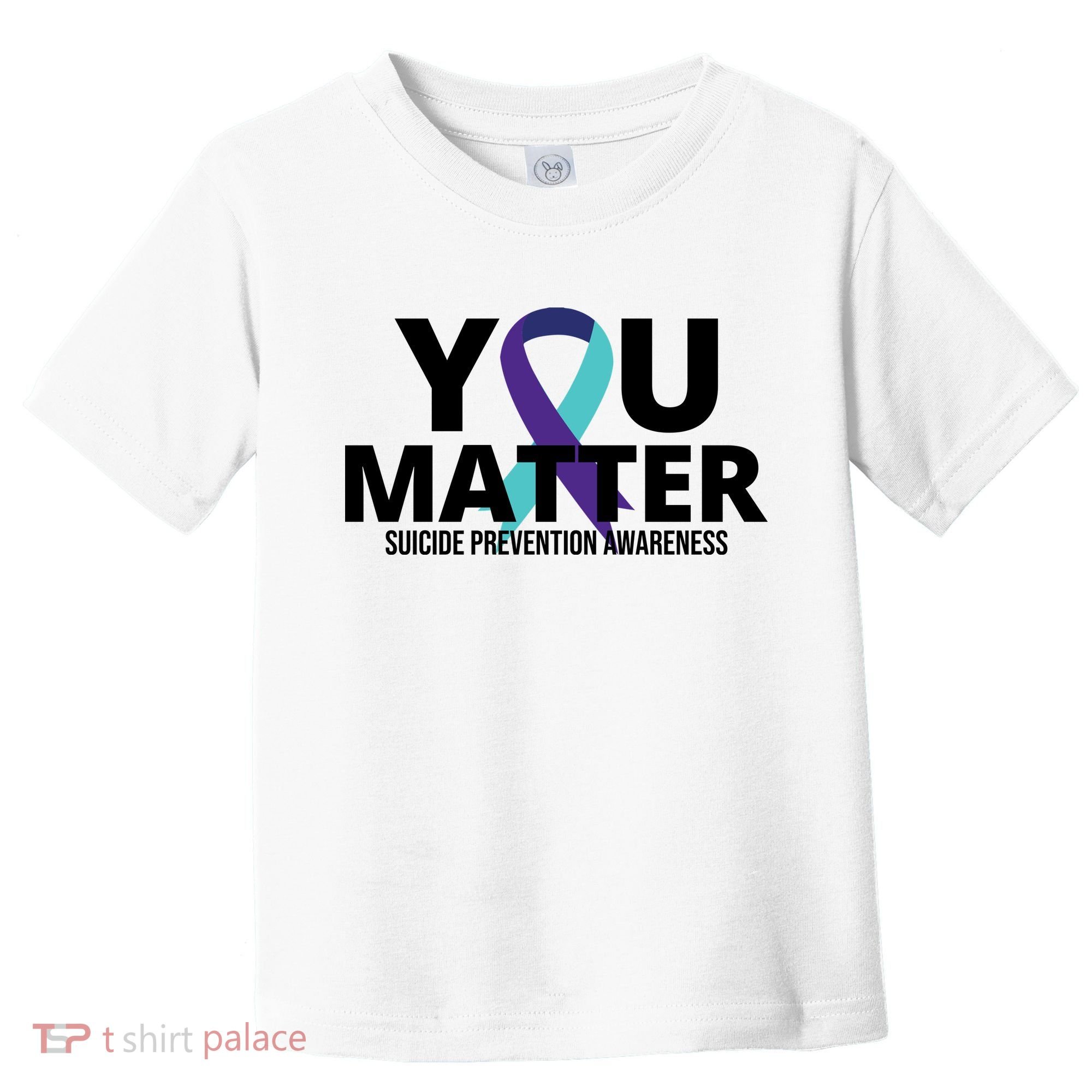 You Matter Suicide Prevention Awareness Ribbon Toddler T-Shirt