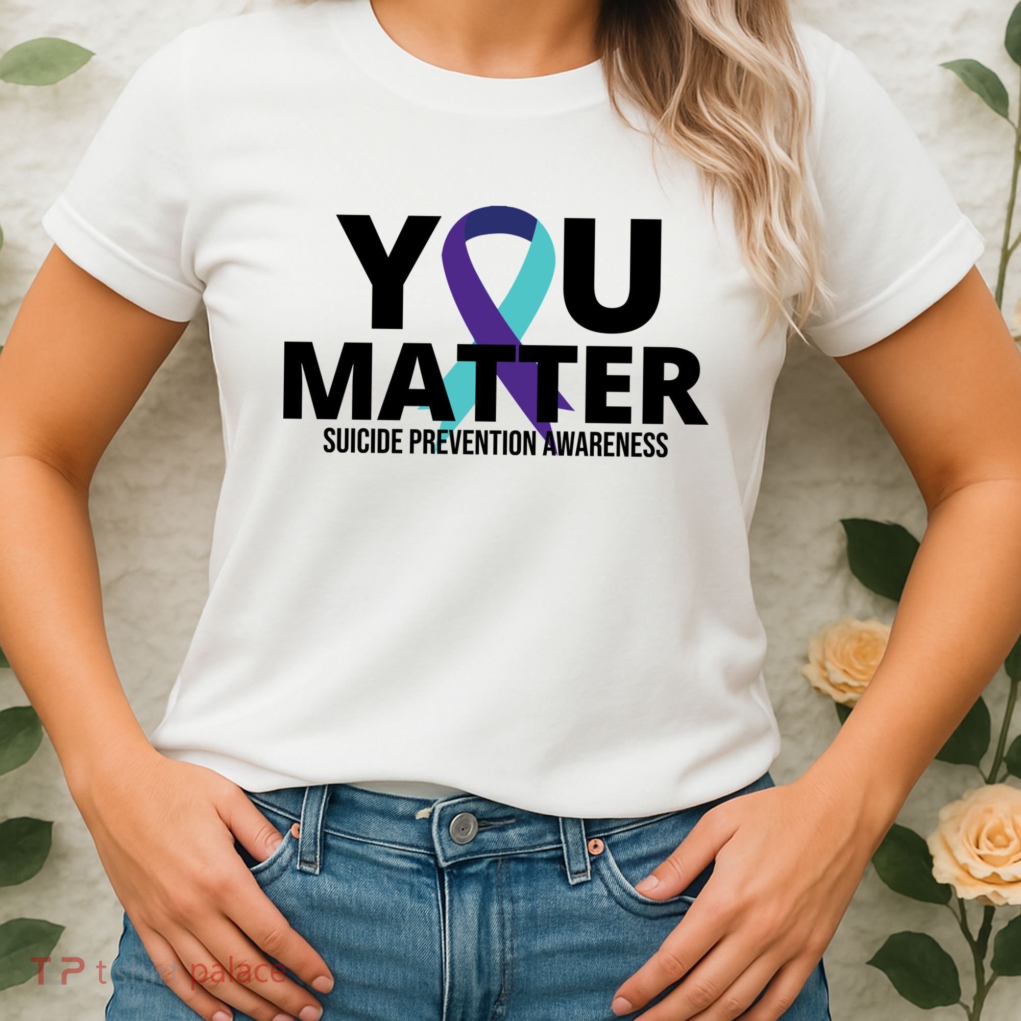 You Matter Suicide Prevention Awareness Ribbon Women's T-Shirt