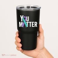 You Matter Suicide Prevention Teal Purple Awareness Ribbon Tumbler thumb 2