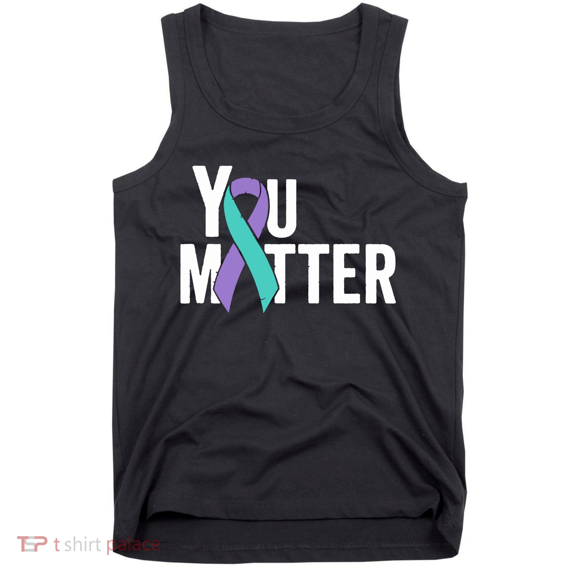 You Matter Suicide Prevention Teal Purple Awareness Ribbon Tank Top