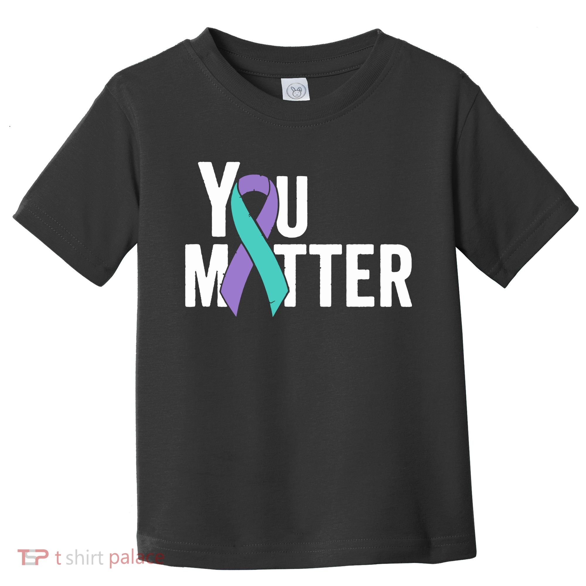You Matter Suicide Prevention Teal Purple Awareness Ribbon Toddler T-Shirt