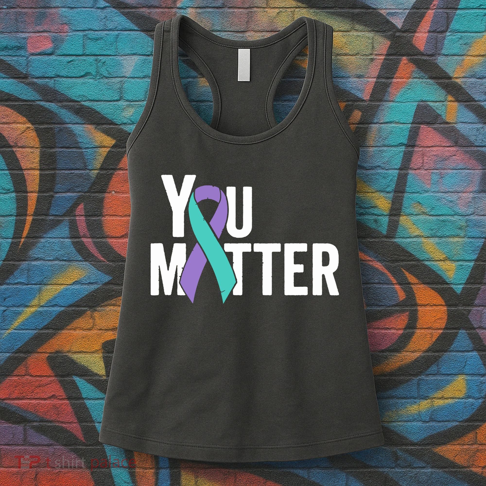 You Matter Suicide Prevention Teal Purple Awareness Ribbon Women's Tank Top