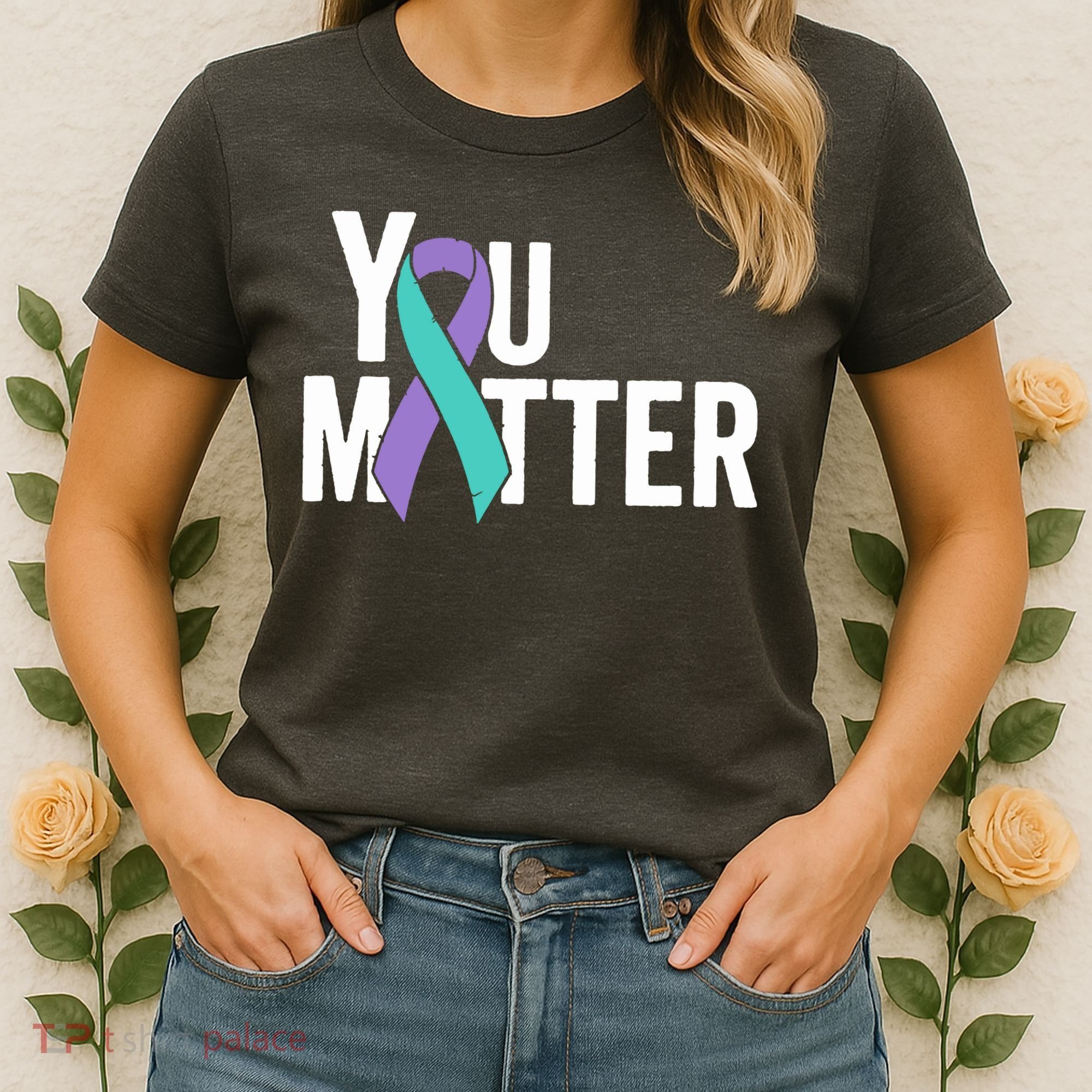 You Matter Suicide Prevention Teal Purple Awareness Ribbon Women's T-Shirt