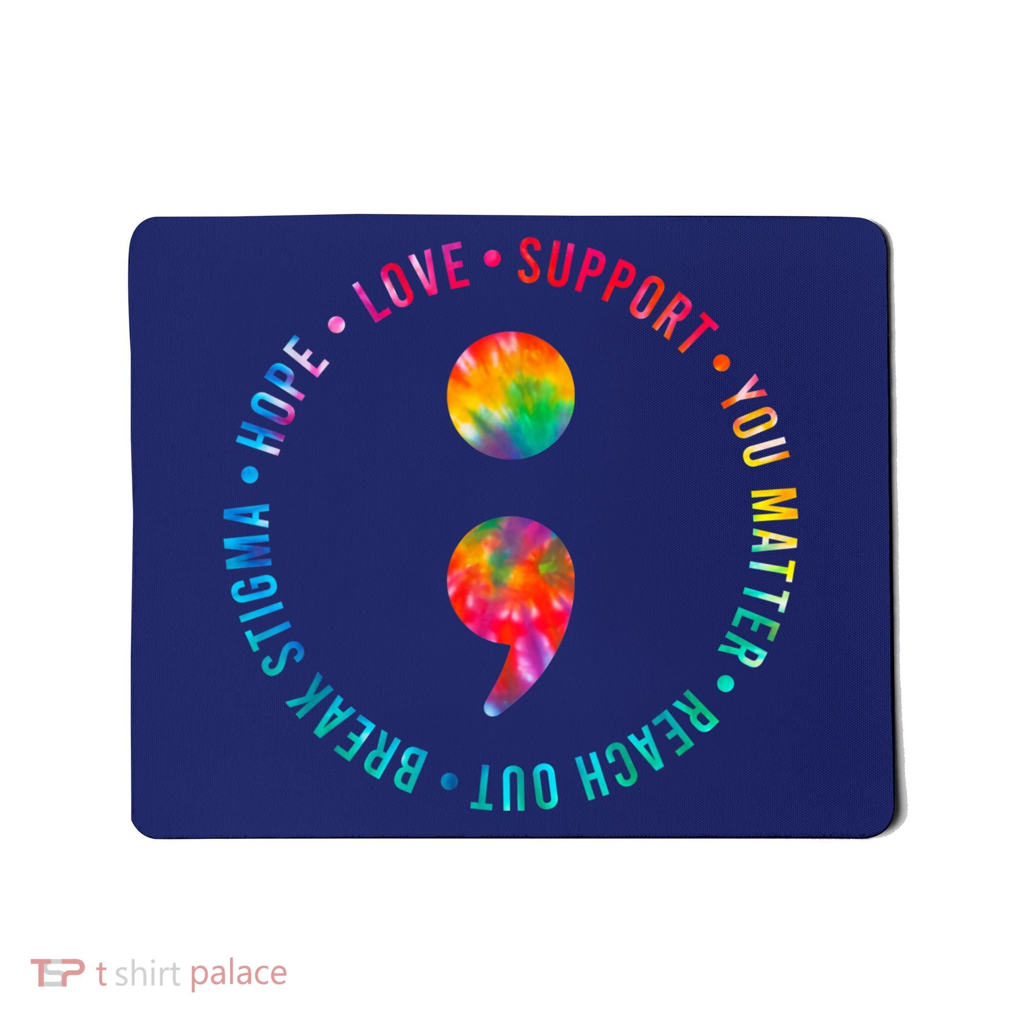 You Matter Semicolon Suicide Prevention Awareness Mousepad