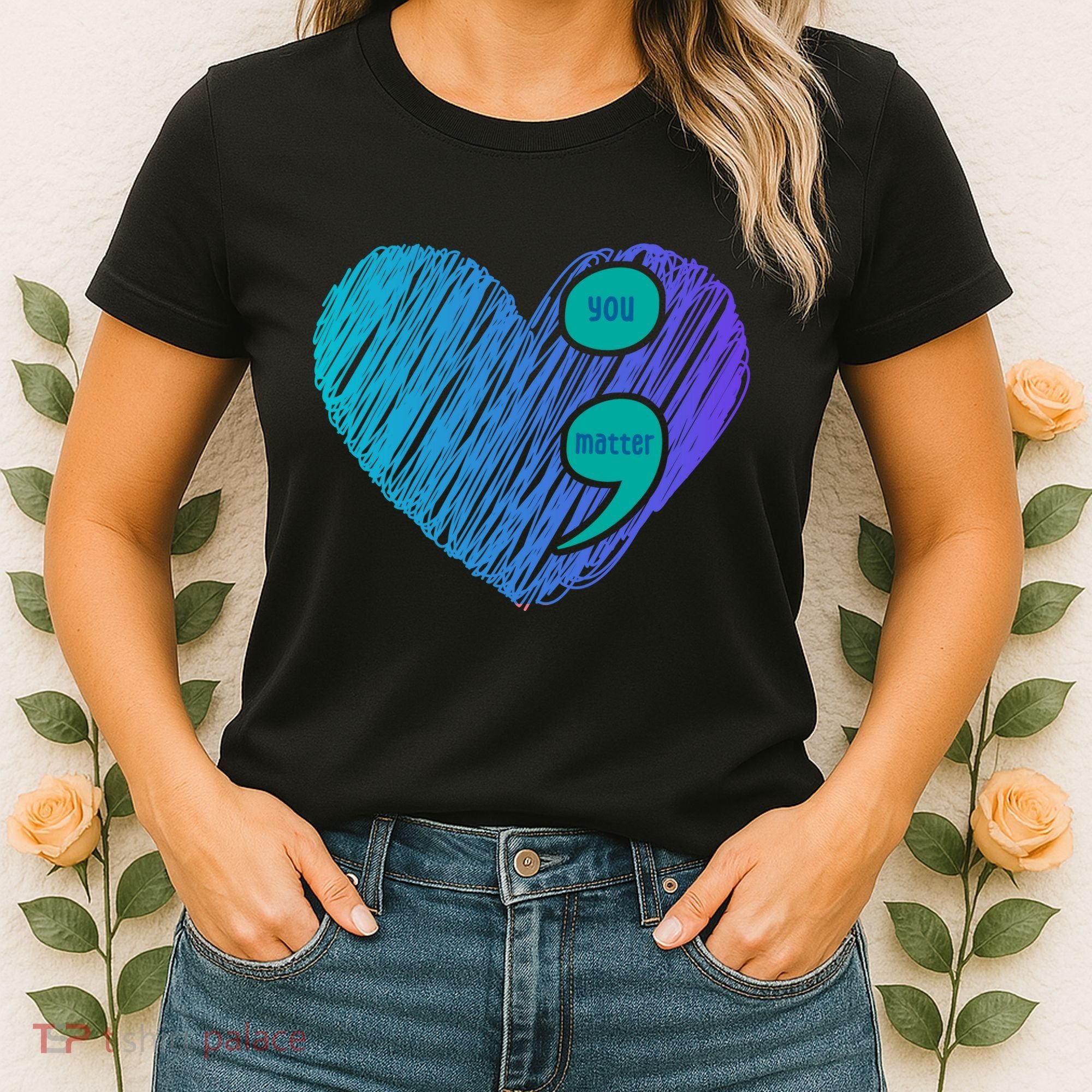 You Matter Semi Colon Heart Suicide Awareness Prevention Women's T-Shirt