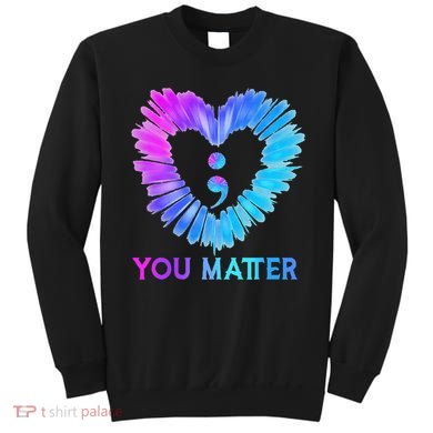 You Matter Suicide Prevention Awareness Teal Purple Heart Sweatshirt