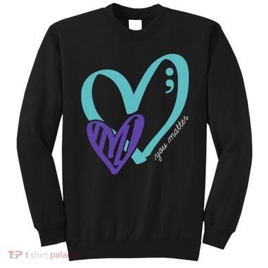 You Matter Suicide Prevention Awareness Sweatshirt