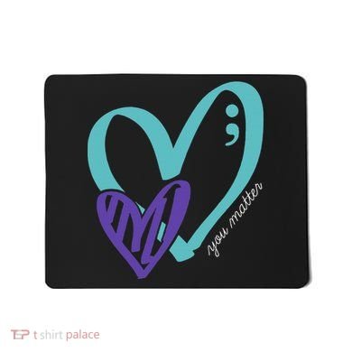 You Matter Suicide Prevention Awareness Mousepad