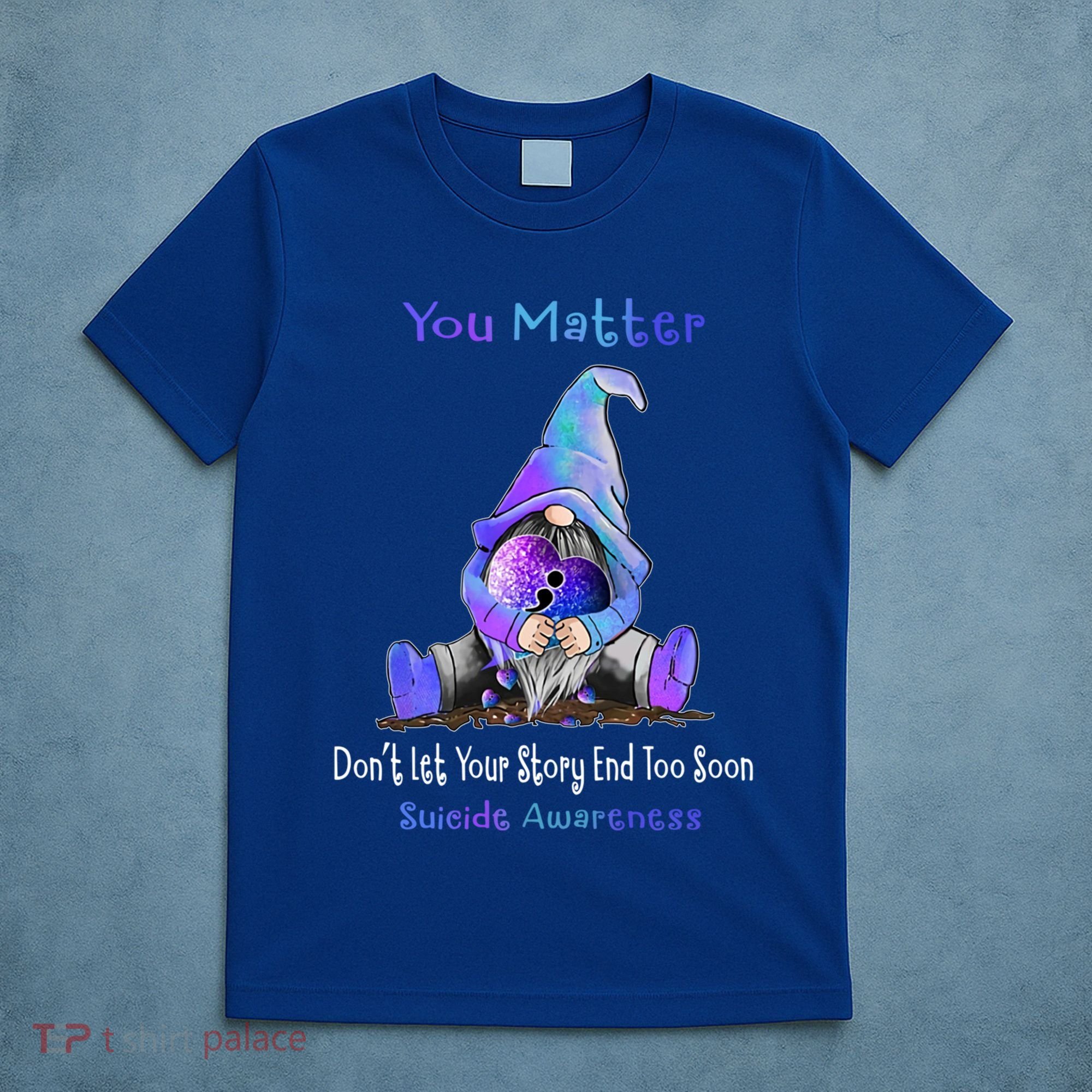 You Matter Suicide Prevention Teal Purple Awareness Heart Gift T-Shirt