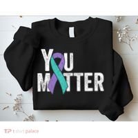 You Matter - Suicide Prevention Teal Purple Awareness Ribbon Sweatshirt thumb 2