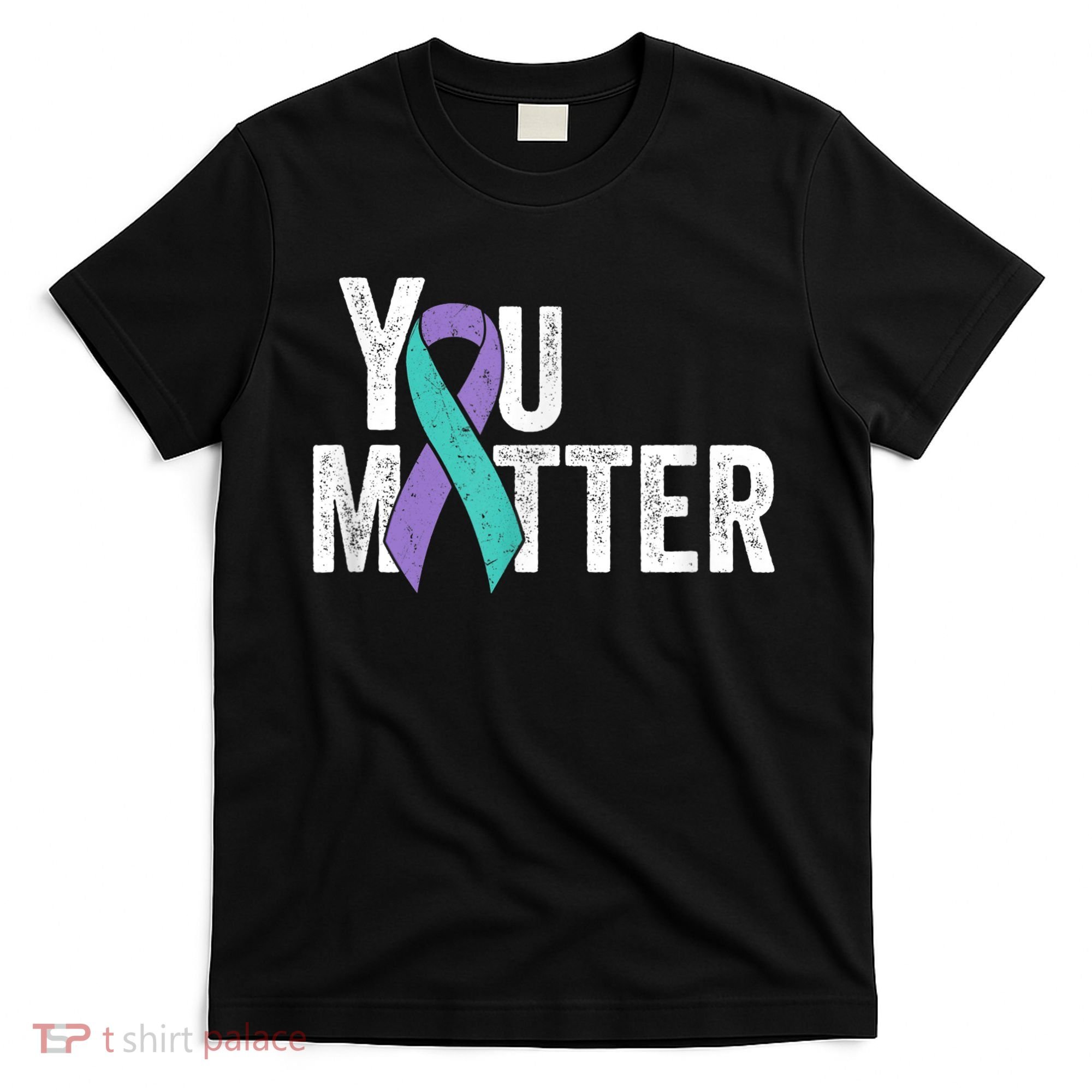 You Matter - Suicide Prevention Teal Purple Awareness Ribbon T-Shirt