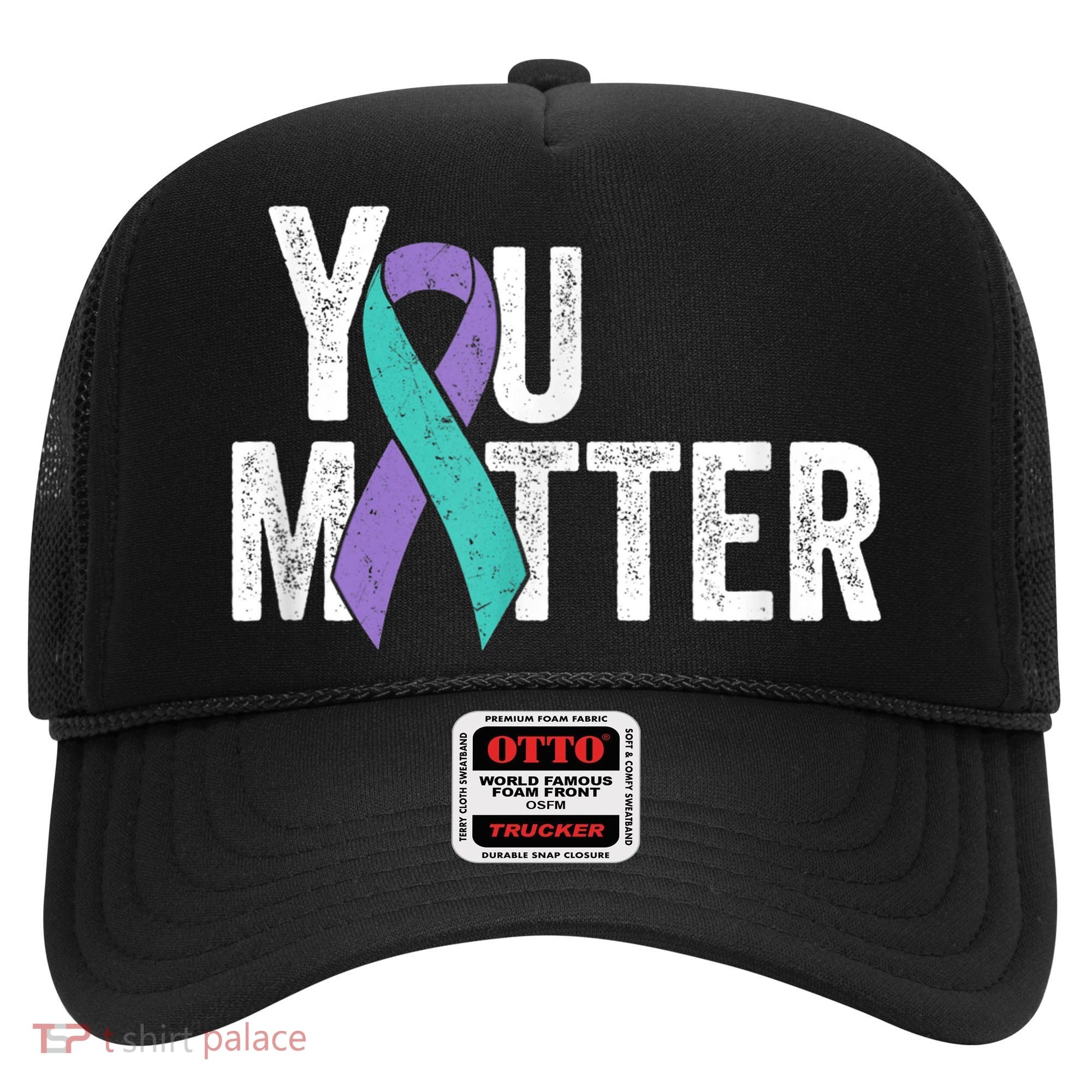 You Matter - Suicide Prevention Teal Purple Awareness Ribbon Hat