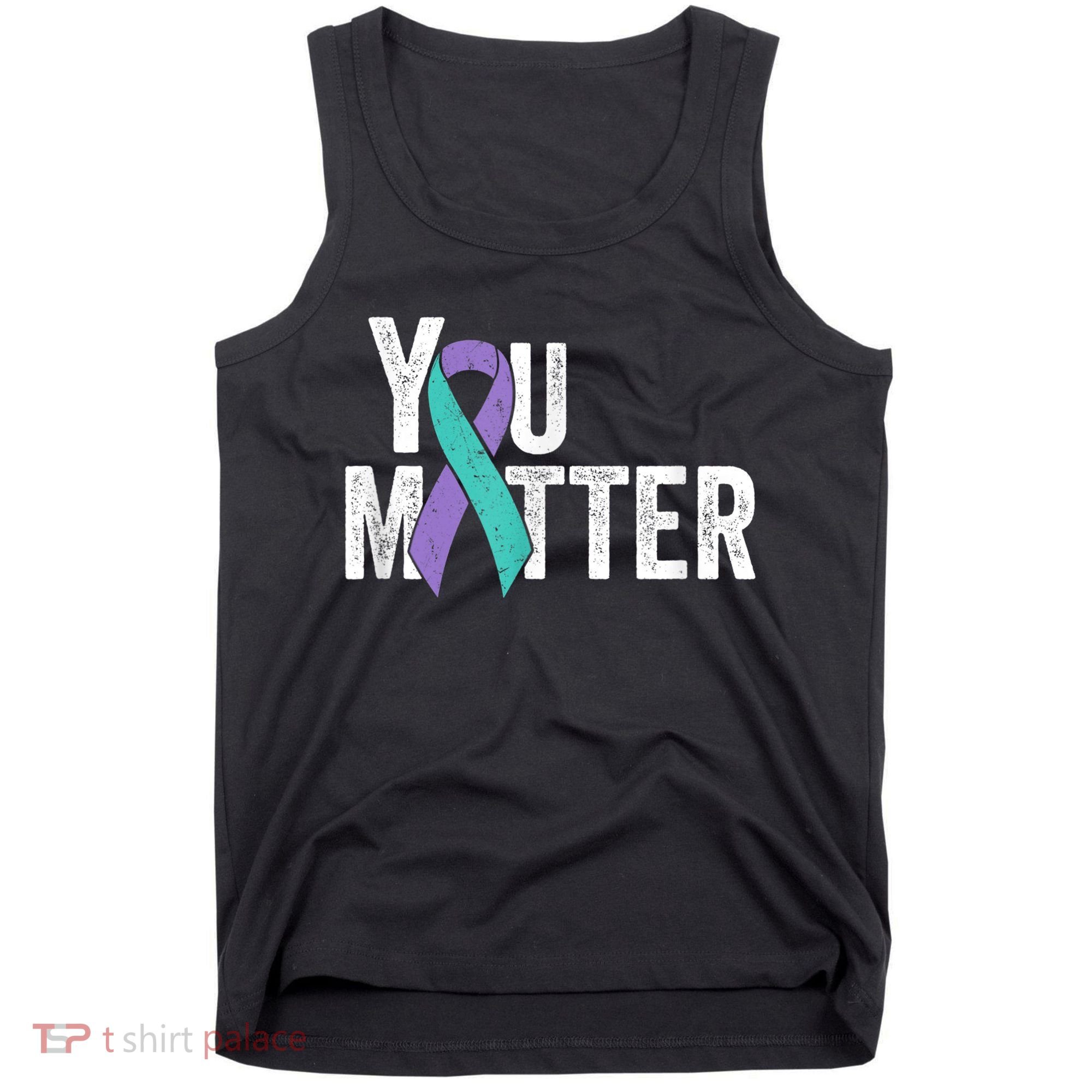 You Matter - Suicide Prevention Teal Purple Awareness Ribbon Tank Top