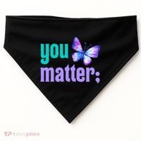 You Matter Suicide Prevention Awareness Tal Health Gift USA-Made Doggie Bandana thumb 0