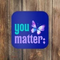 You Matter Suicide Prevention Awareness Tal Health Gift Coaster thumb 0