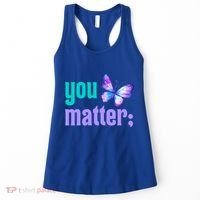 You Matter Suicide Prevention Awareness Tal Health Gift Women's Tank Top thumb 0
