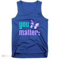 You Matter Suicide Prevention Awareness Tal Health Gift Tank Top thumb 0