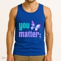 You Matter Suicide Prevention Awareness Tal Health Gift Tank Top thumb 3