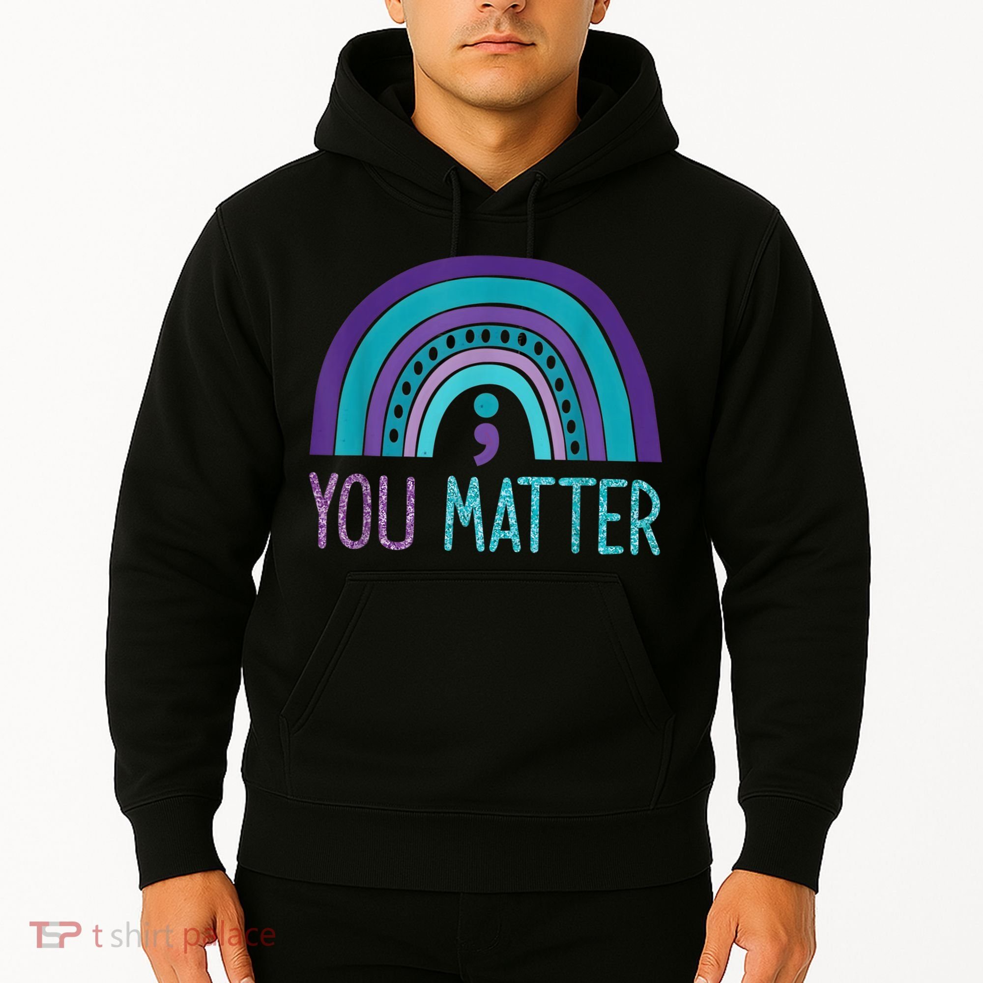 You Matter Semicolon Suicide Prevention Purple Teal Rainbow Hoodie