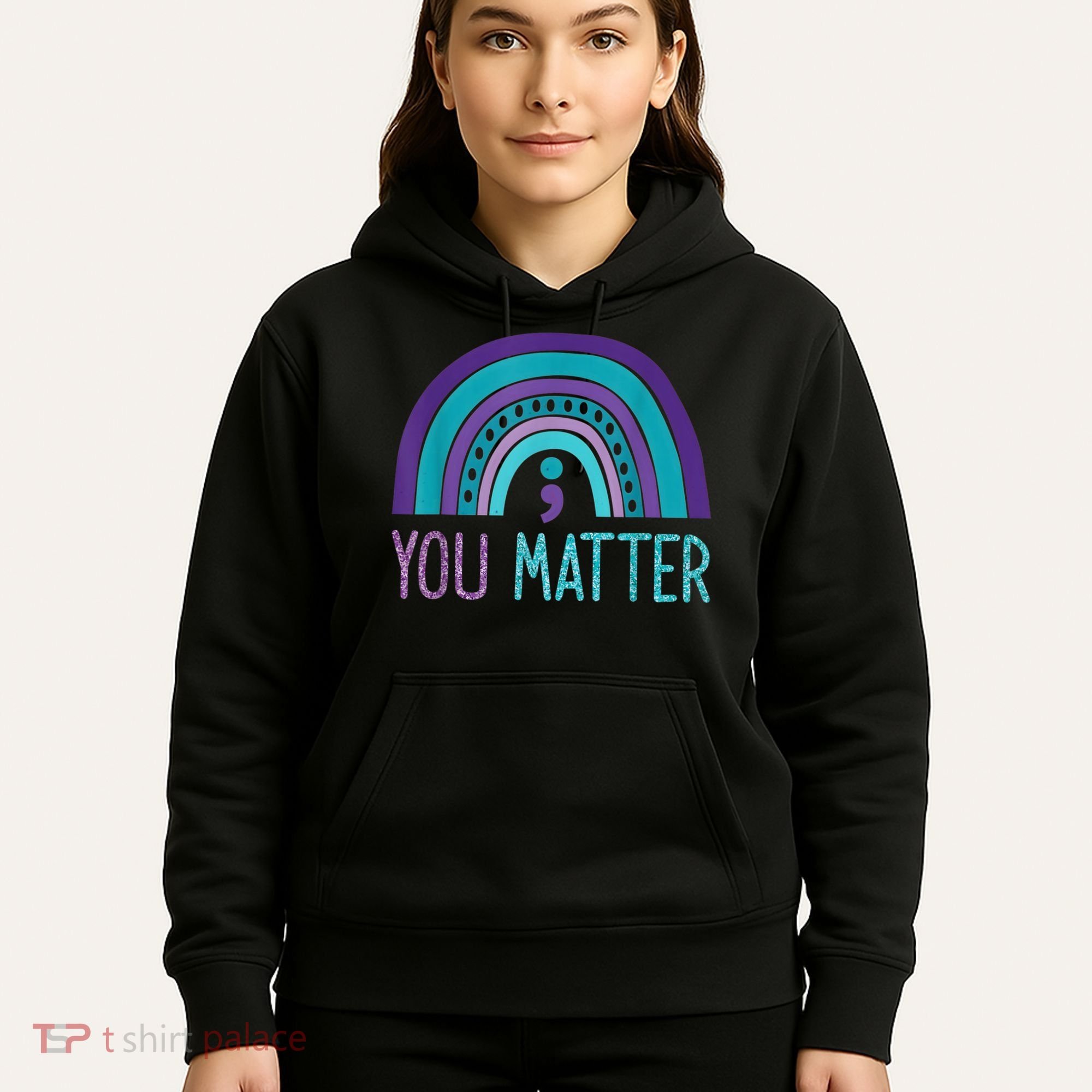 You Matter Semicolon Suicide Prevention Purple Teal Rainbow Hoodie