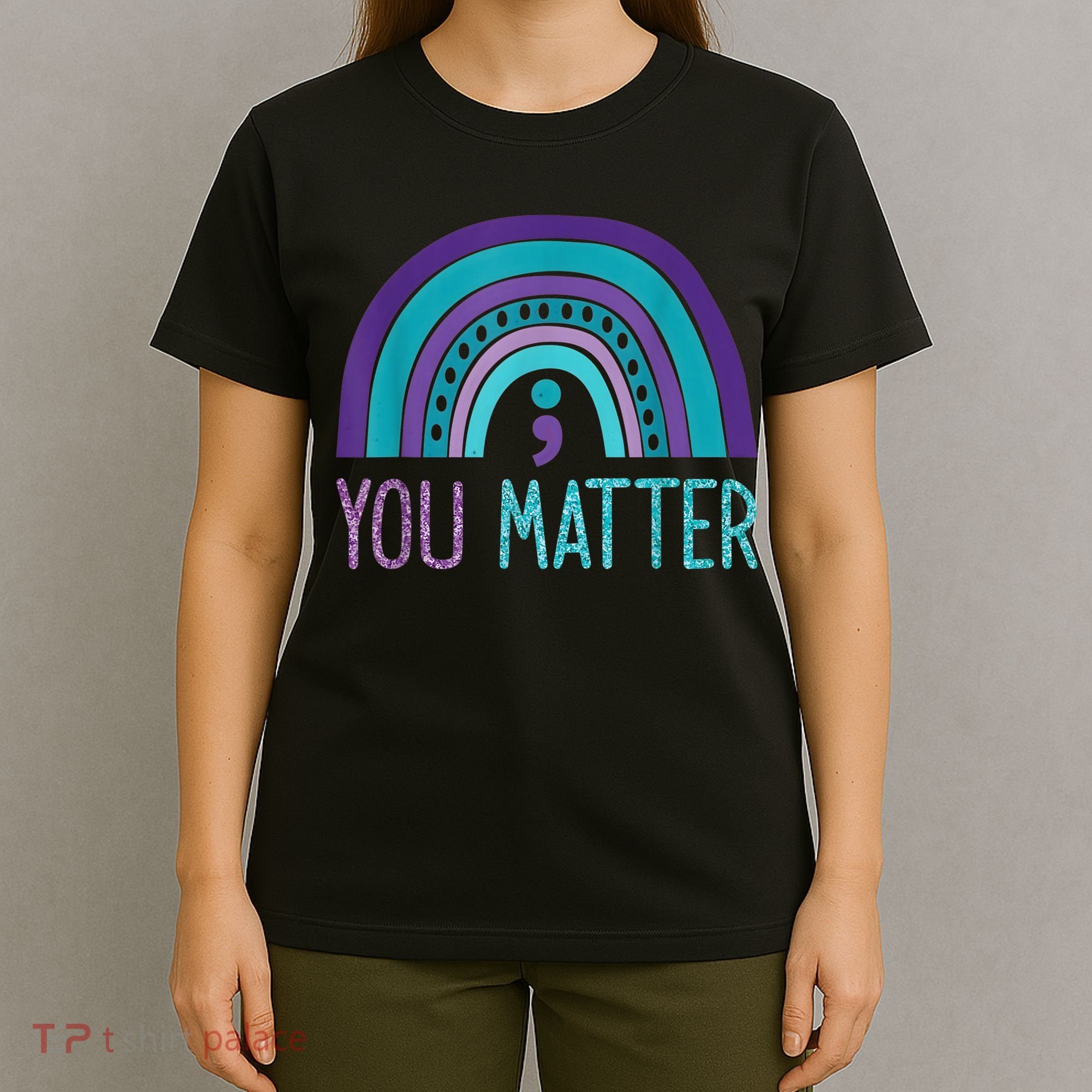 You Matter Semicolon Suicide Prevention Purple Teal Rainbow T-Shirt