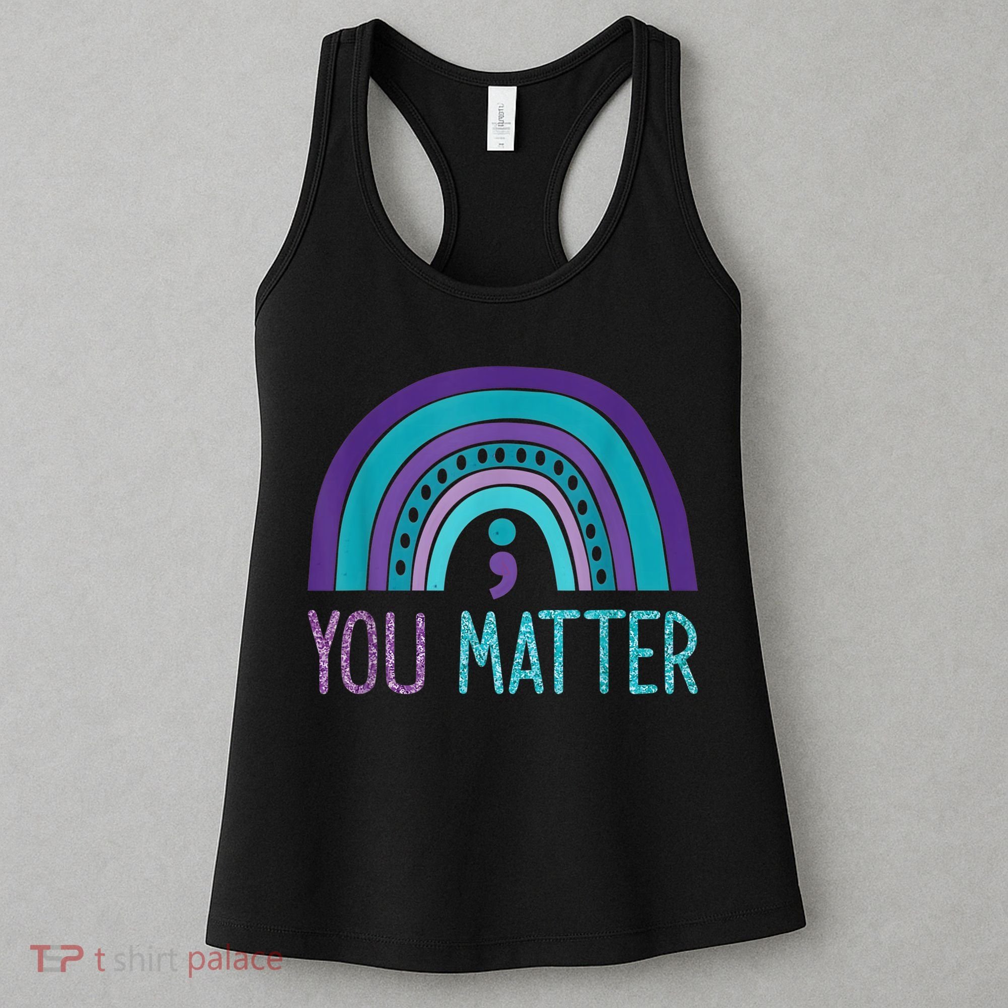 You Matter Semicolon Suicide Prevention Purple Teal Rainbow Women's Tank Top
