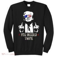 You Missed Twice President Donald Trump Sweatshirt thumb 0
