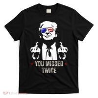 You Missed Twice President Donald Trump T-Shirt thumb 0