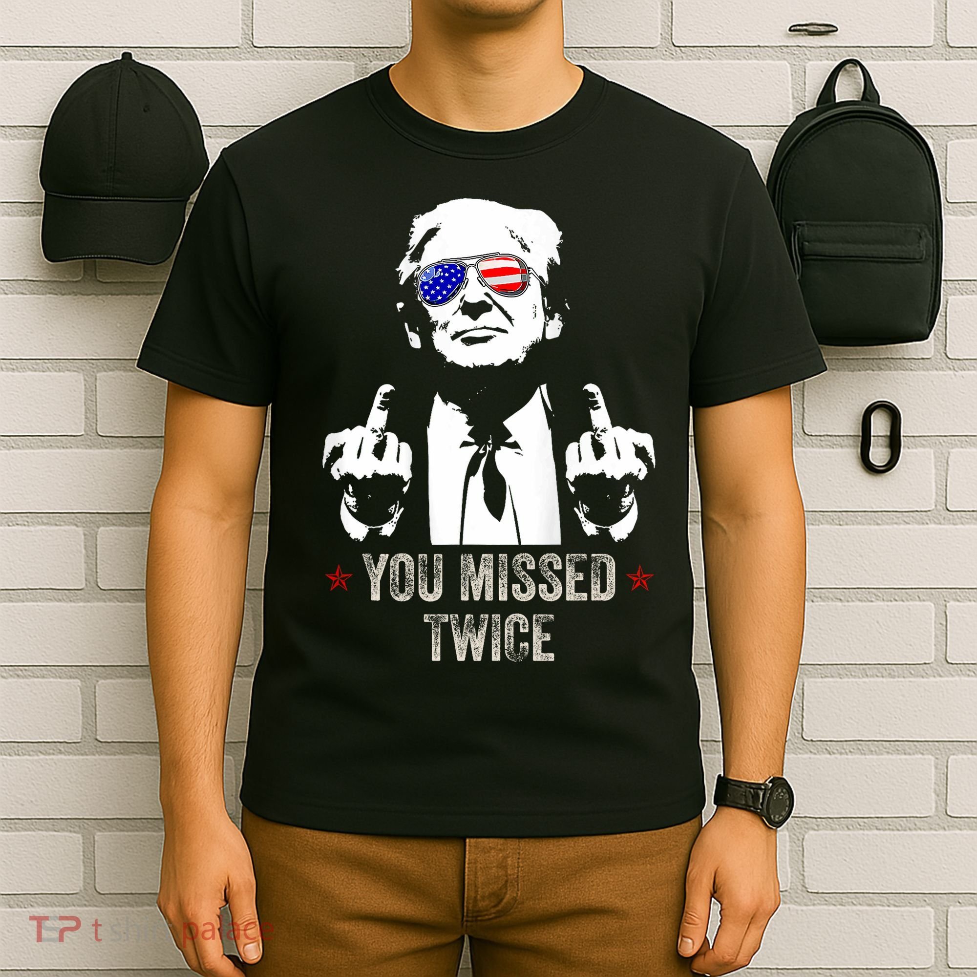 You Missed Twice President Donald Trump T-Shirt