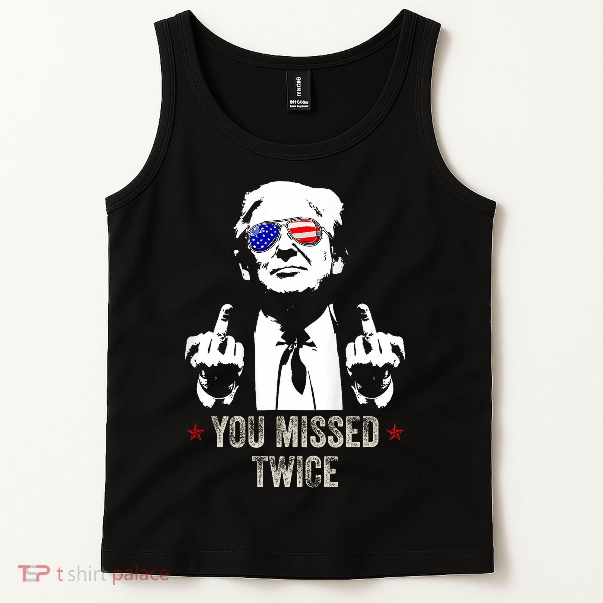 You Missed Twice President Donald Trump Tank Top