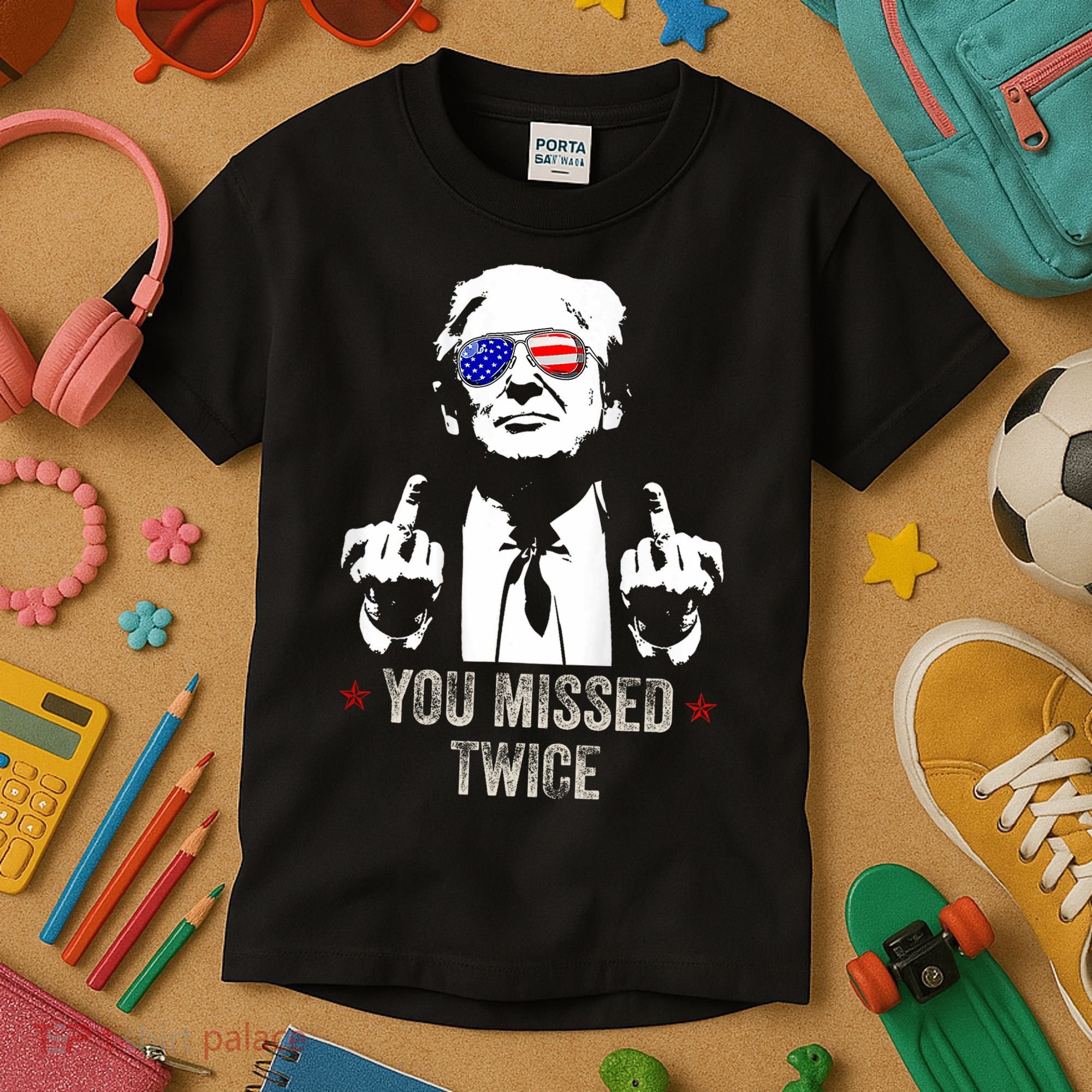 You Missed Twice President Donald Trump Kids T-Shirt