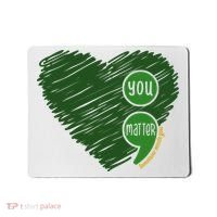 You Matter Tomorrow Needs You Mental Health Awareness Heart Mousepad thumb 0