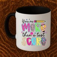 Youre More Than A Test Score Dont Stress Do Your Best Coffee Mug thumb 2