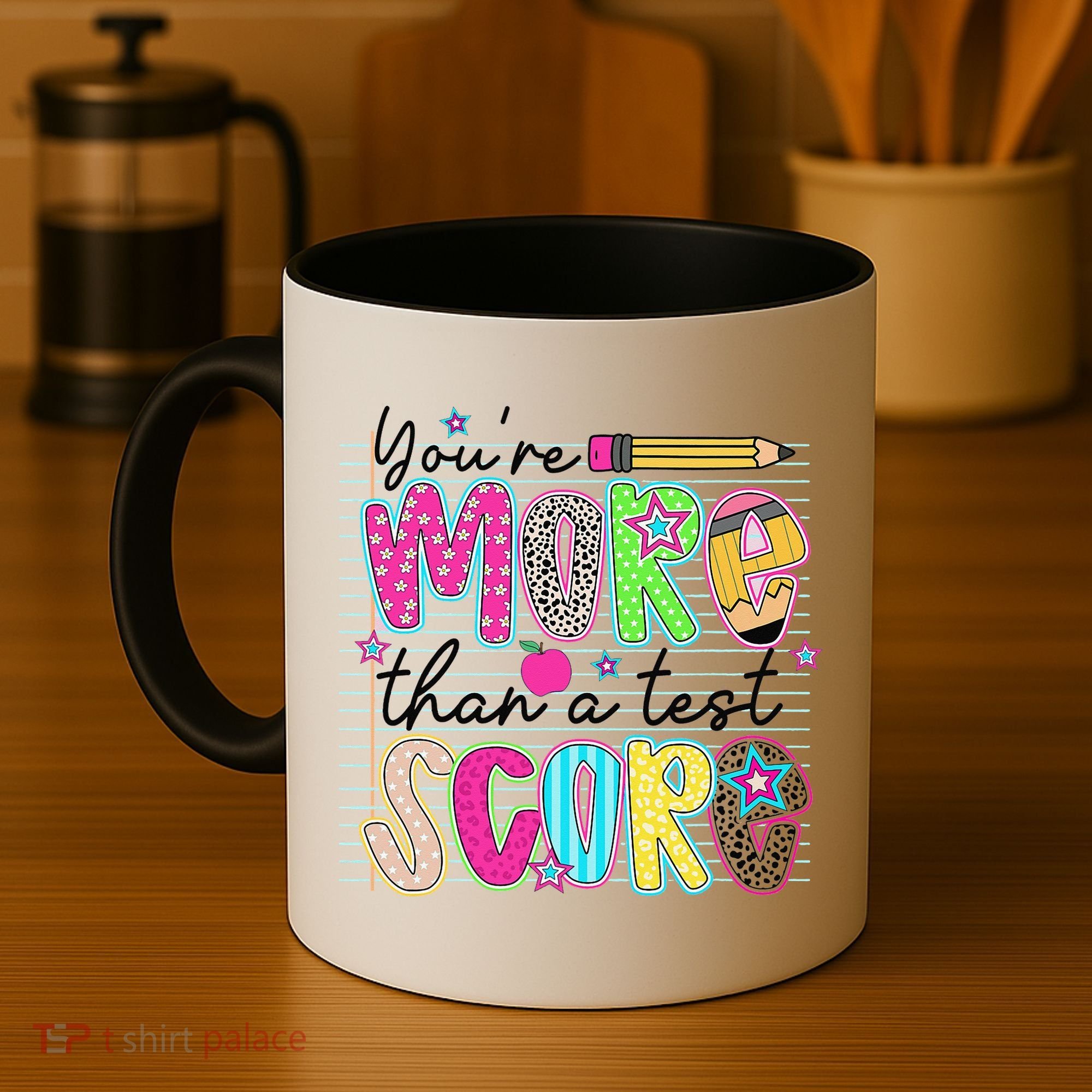 Youre More Than A Test Score Dont Stress Do Your Best Coffee Mug