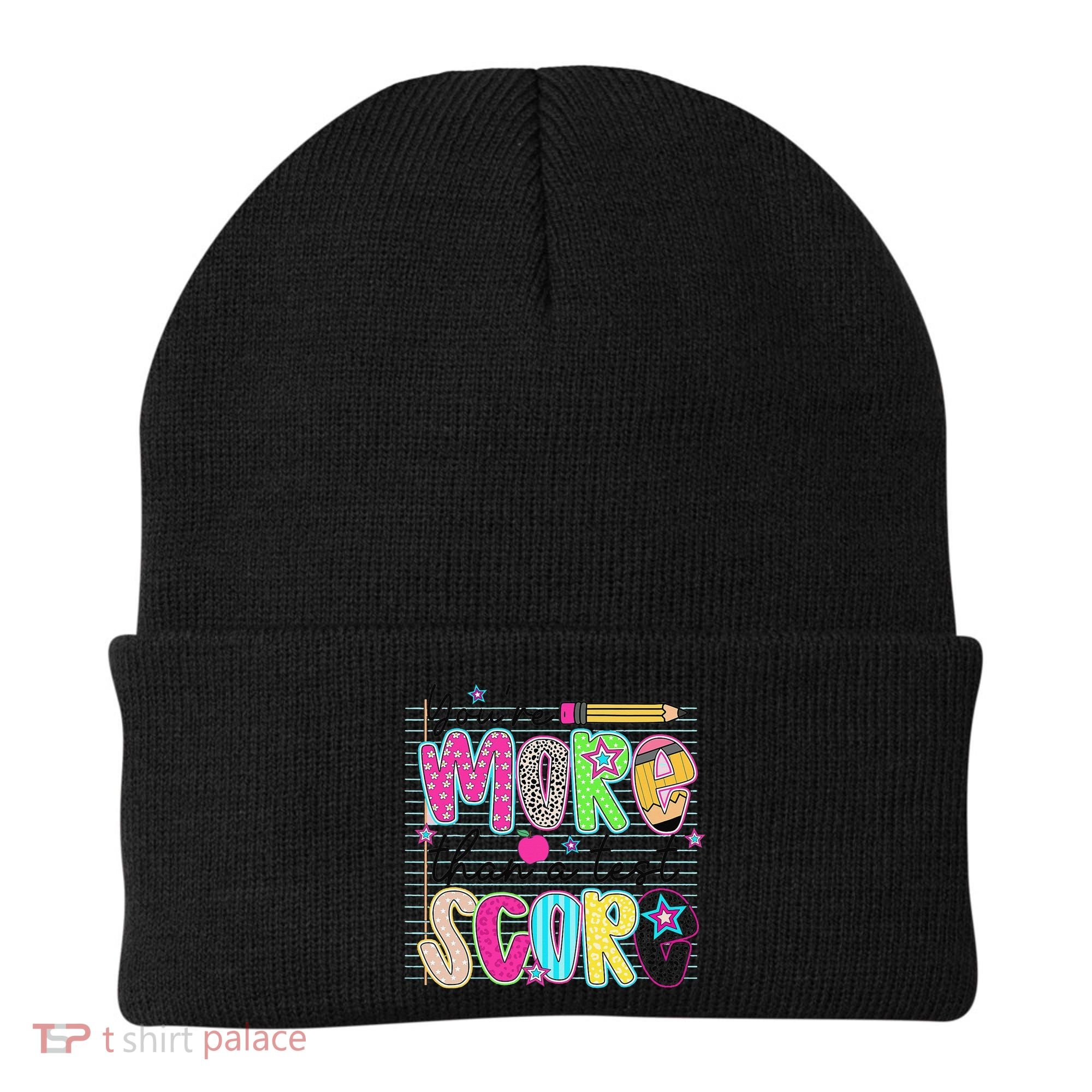 Youre More Than A Test Score Dont Stress Do Your Best Beanie