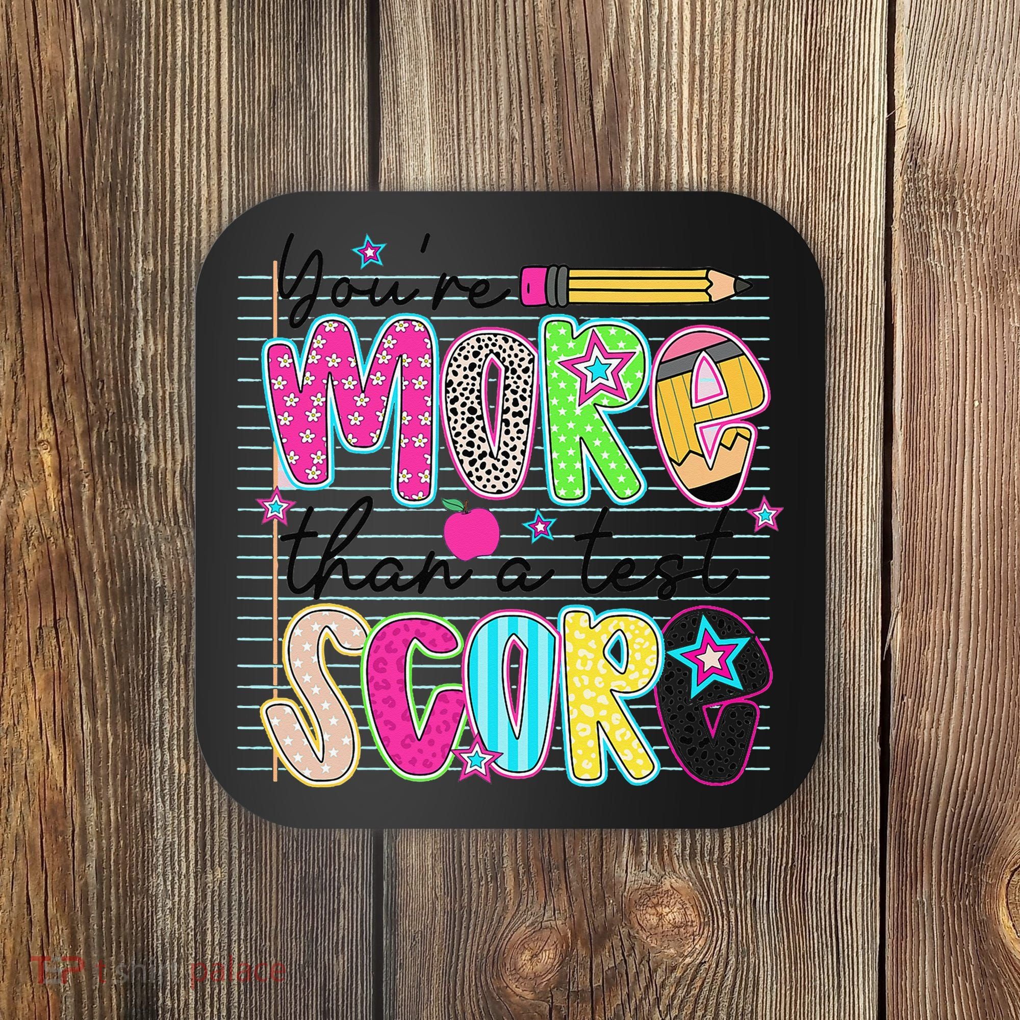 Youre More Than A Test Score Dont Stress Do Your Best Coaster